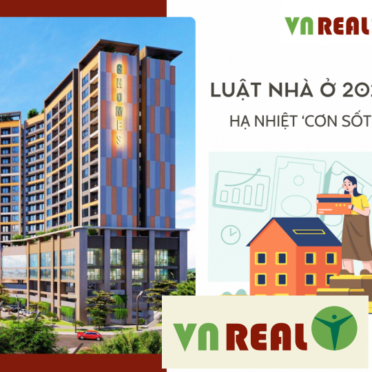 LUẬT NHÀ Ở SỬA ĐỔI 2023: HẠ NHIỆT ‘CƠN SỐT’